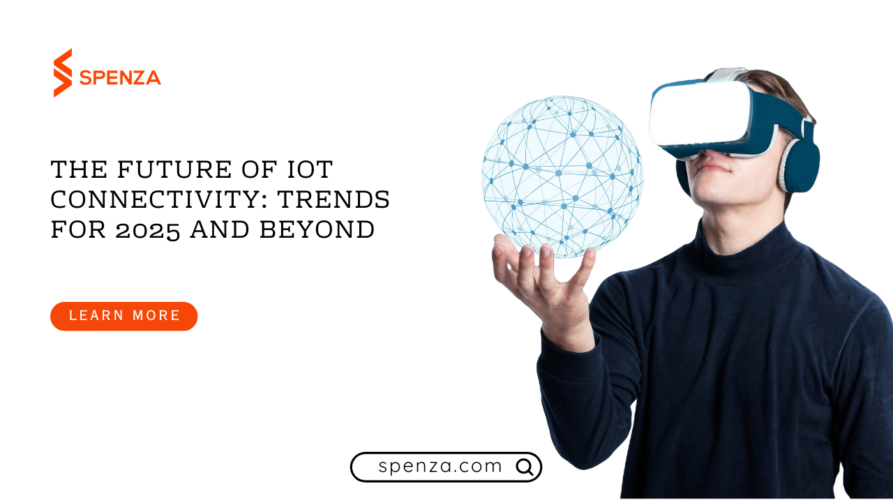 The Future of IoT Connectivity: Trends for 2025 and Beyond