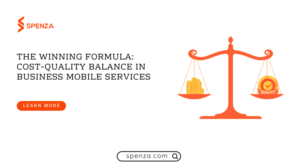 The winning formula: Cost-Quality Balance in business mobile services