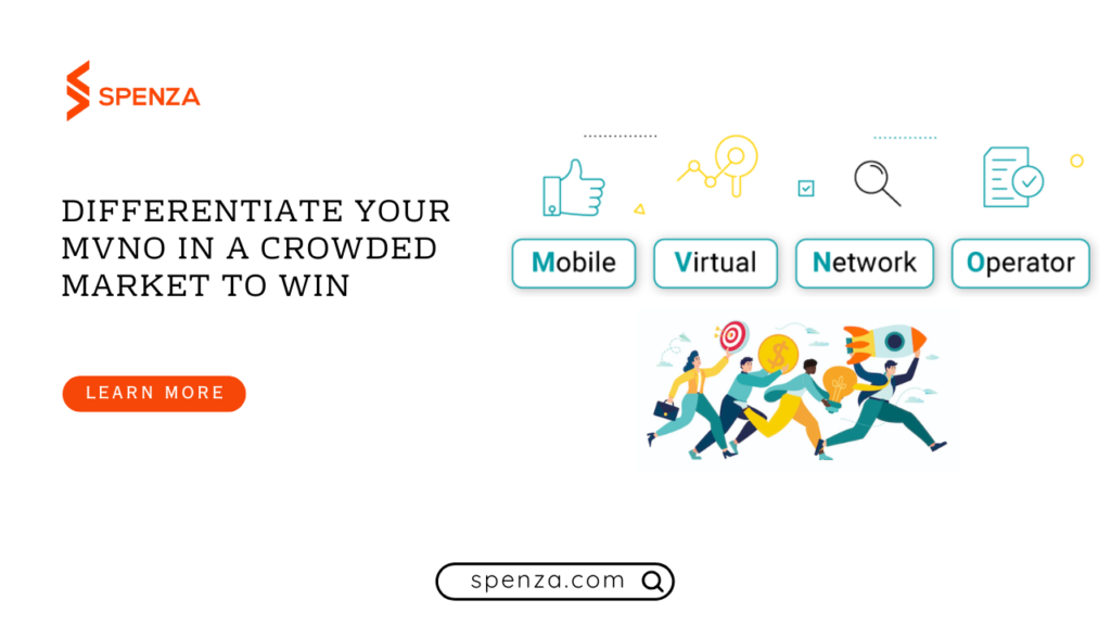 Differentiate Your MVNO in a Crowded Market to win