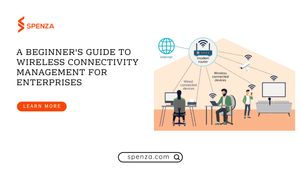 A Beginner's Guide to Wireless Connectivity Management for Enterprises