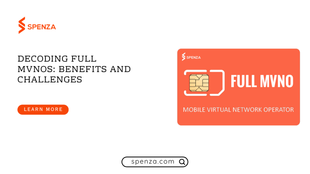 Decoding Full MVNOs: Benefits and Challenges