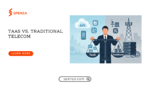 TaaS vs. Traditional Telecom: Which is Right for Your Business?