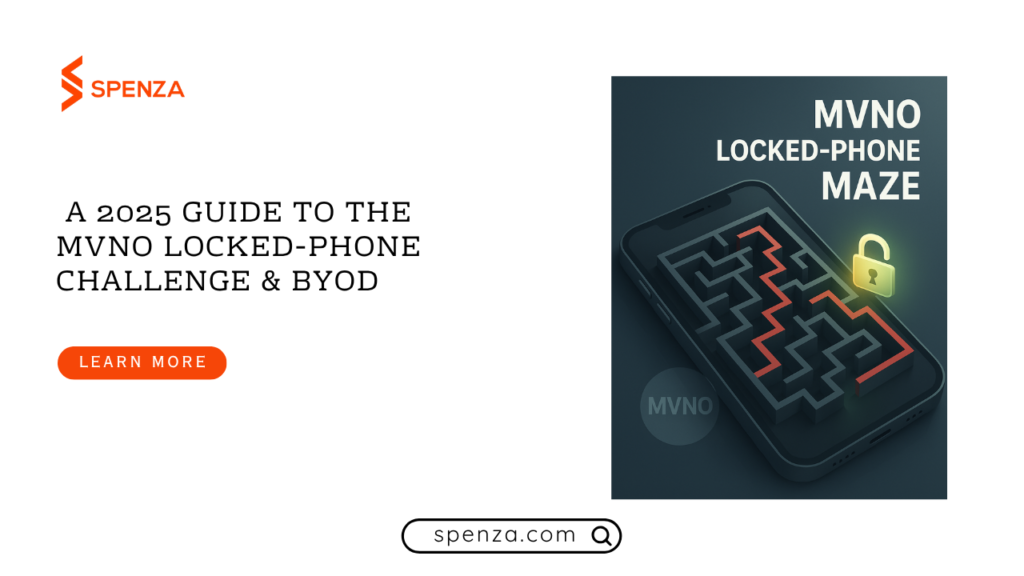 A 2025 Guide to the MVNO Locked-Phone Challenge & BYOD