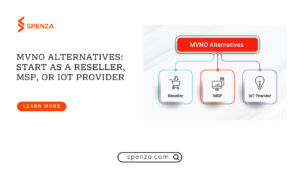 MVNO Alternatives: Start as a Reseller, MSP, or IoT Provider