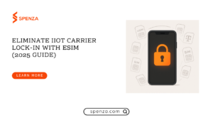 Eliminate IIoT Carrier Lock-In with eSIM (2025 Guide)