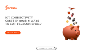 IoT Connectivity Costs in 2026: 6 Ways to Cut Telecom Spend