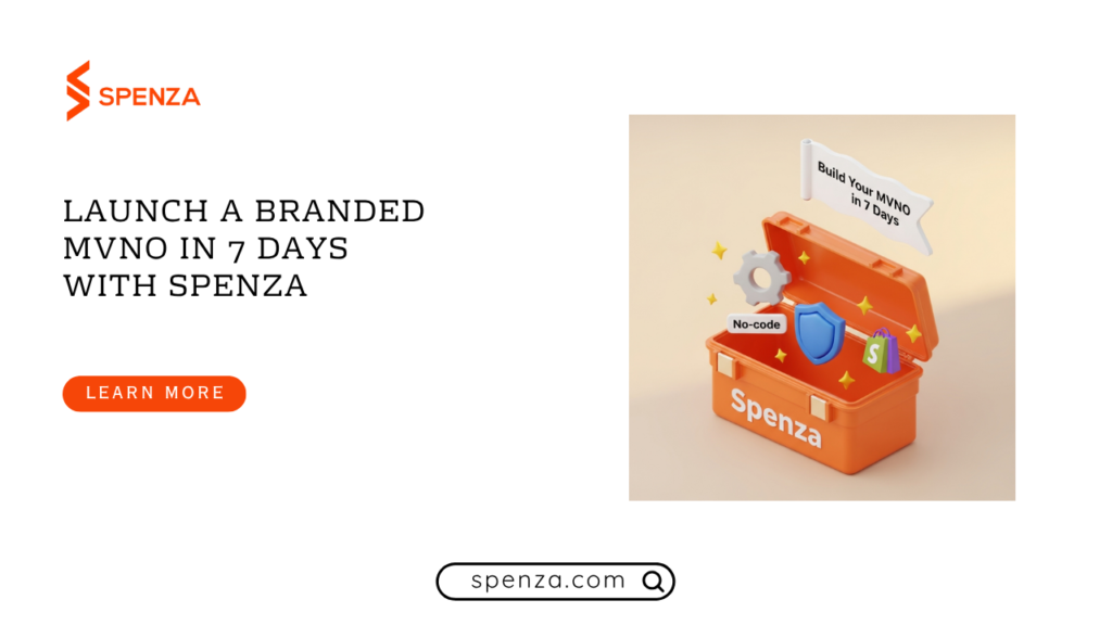 Launch MVNO -in-7-days with spenza