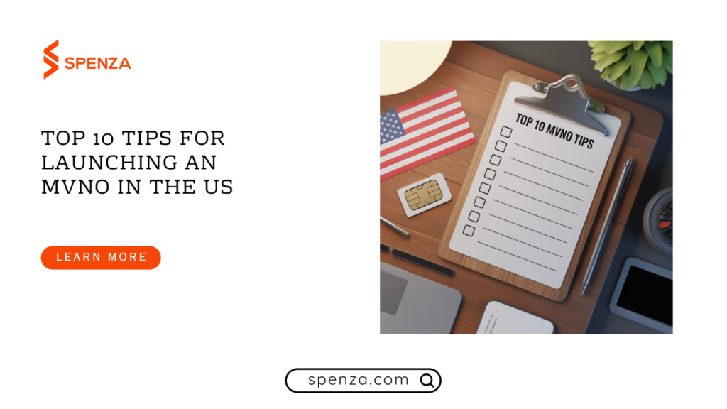 Top 10 Tips for Launching an MVNO in the US (2025)