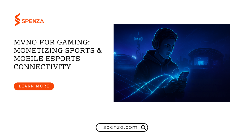 MVNO for Gaming: Monetising Sports & Mobile-Esports Connectivity