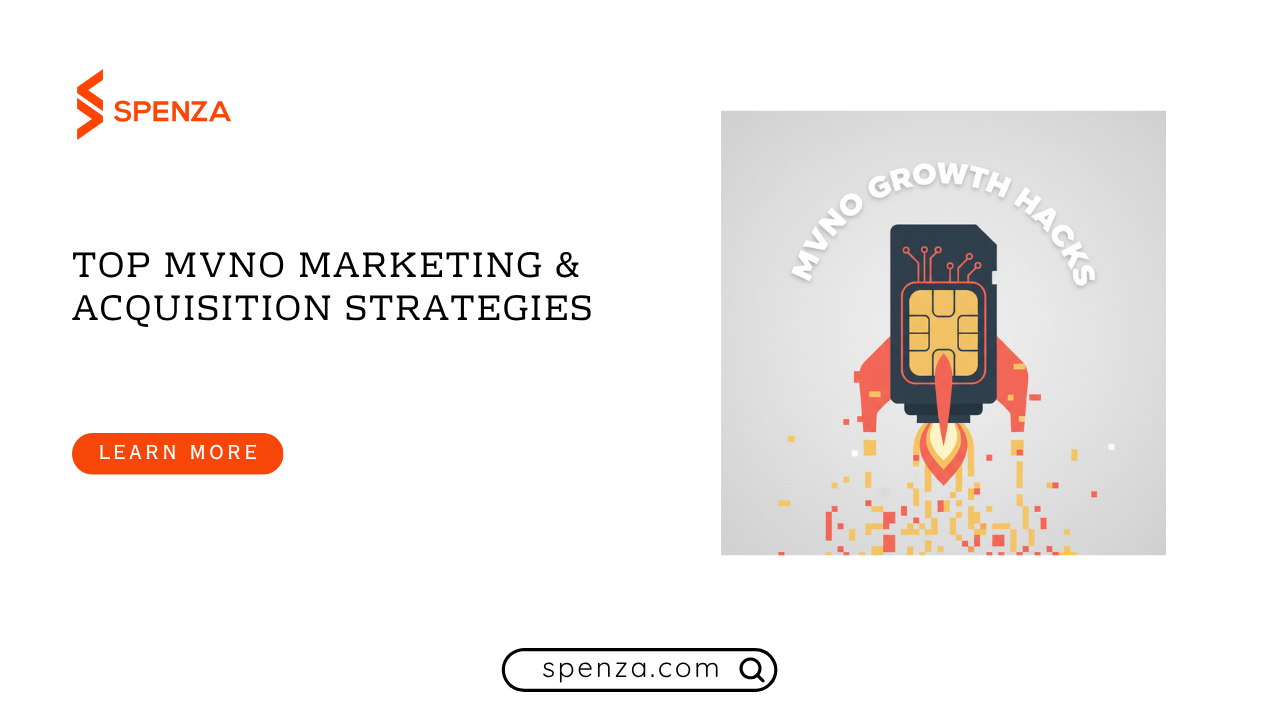 Top MVNO Marketing & Acquisition Strategies Top MVNO Marketing & Acquisition Strategies