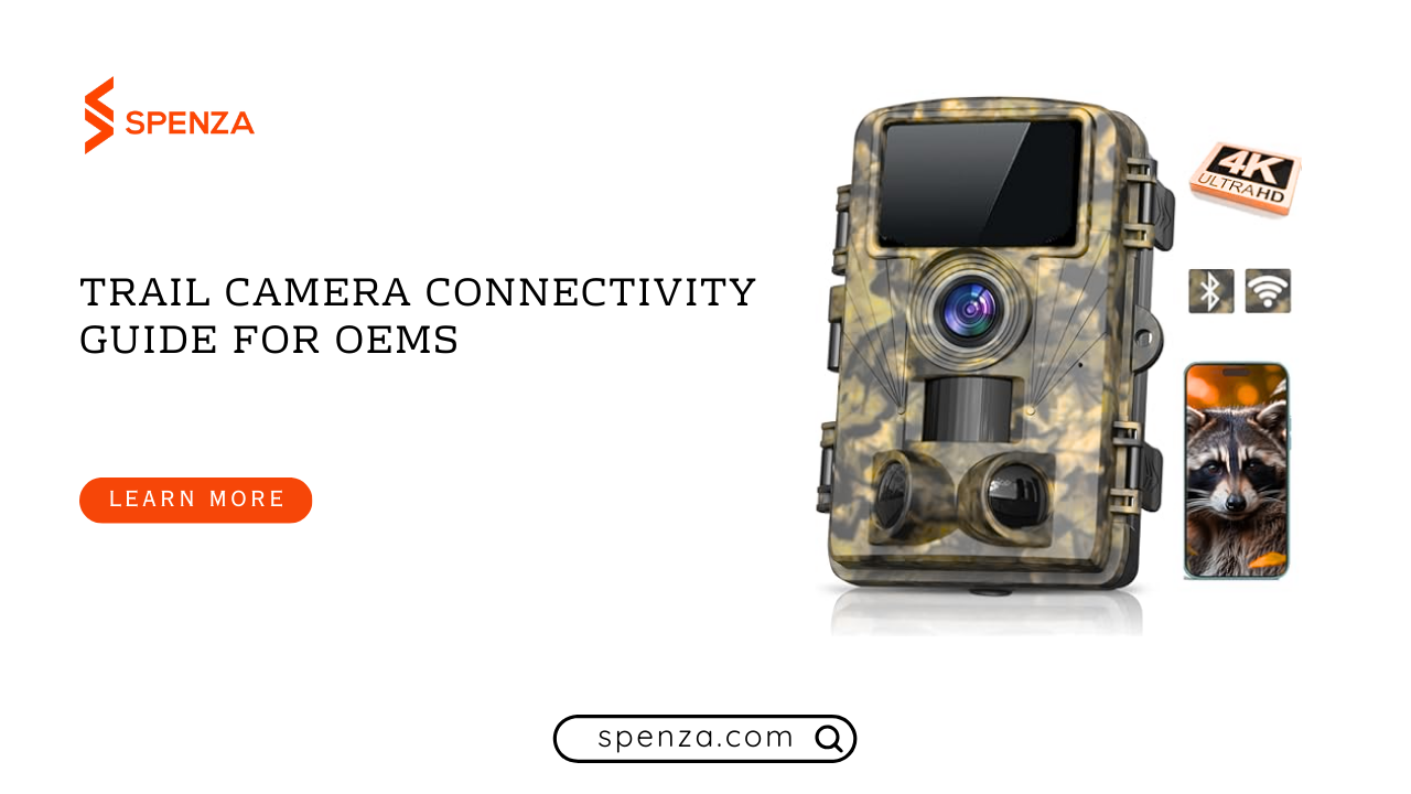 Trail Camera Connectivity Guide for OEMs: Cellular vs Wi-Fi vs Wireless, Multi-Carrier SIMs & Data Plans
