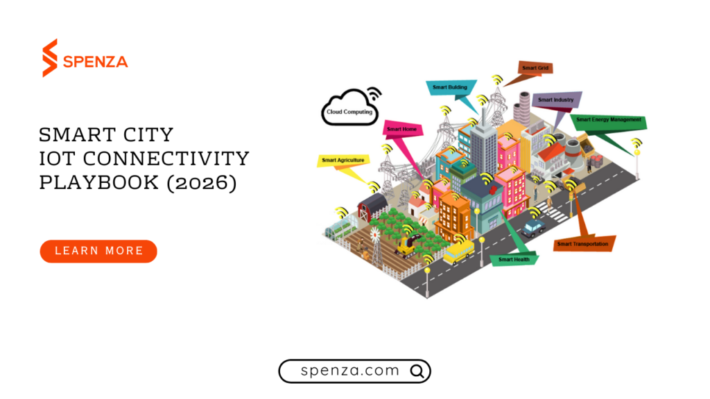 Smart City IoT Connectivity Playbook (2026) Challenges and Solutions Smart City IoT Connectivity Playbook (2026): Challenges and Solutions