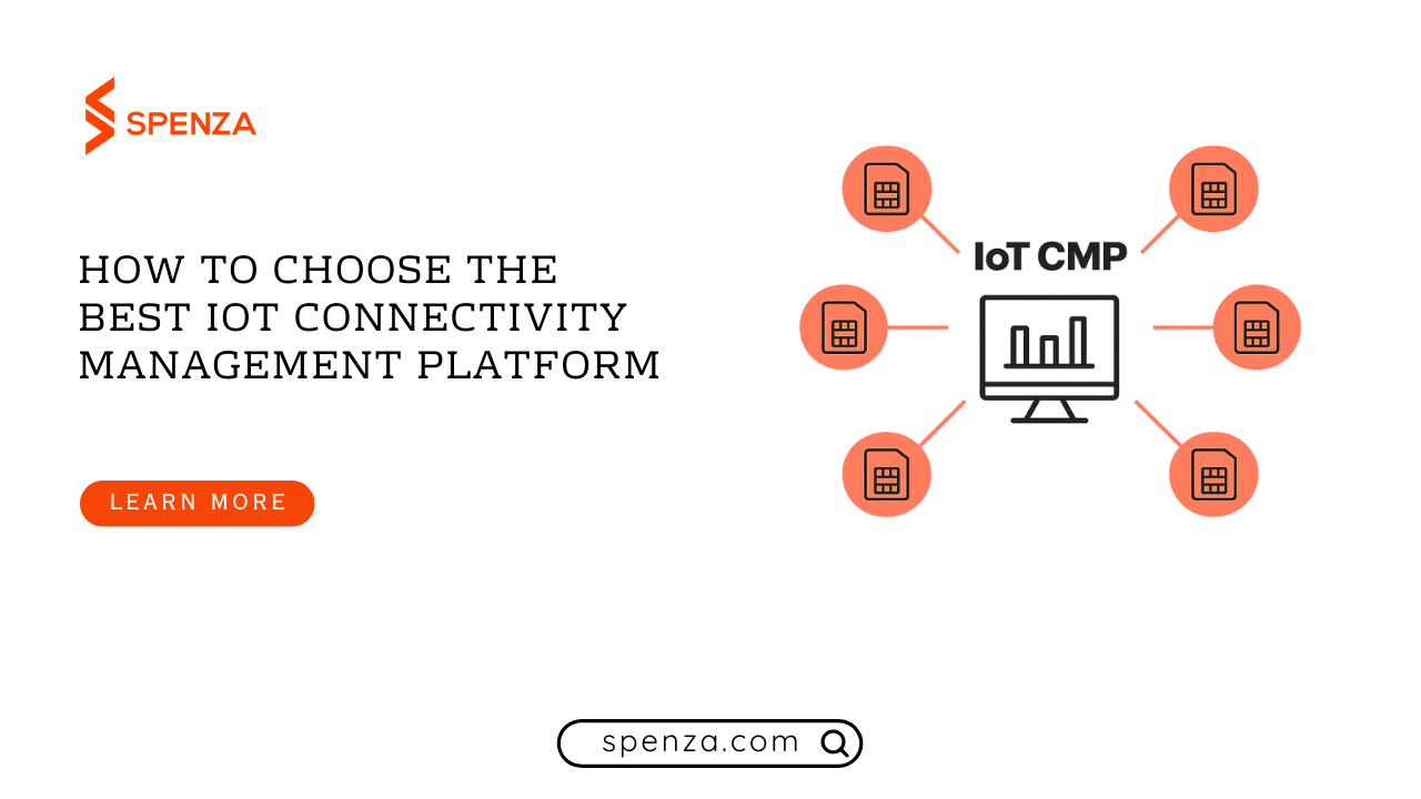 How to Choose the Best IoT Connectivity Management Platform (CMP) How to Choose the Best IoT Connectivity Management Platform (CMP)