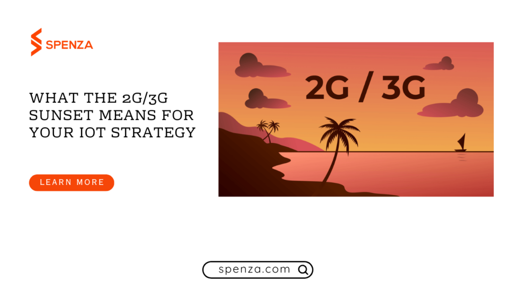 What the 2G/3G Sunset Means for Your IoT Strategy in 2026